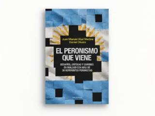 “El peronismo que viene”: Juan Manuel Abal Medina y Daniel Olivera lanzan un libro clave con más de 50 referentes
