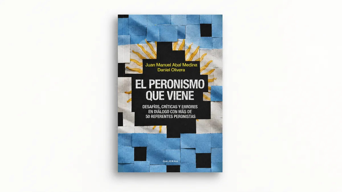 “El peronismo que viene”: Juan Manuel Abal Medina y Daniel Olivera lanzan un libro clave con más de 50 referentes